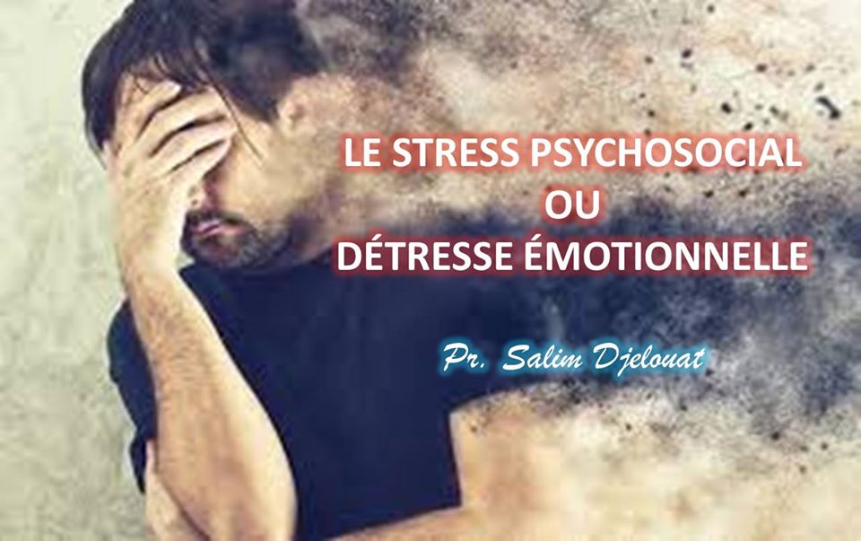 Le stress psychosocial ou détresse émotionnelle